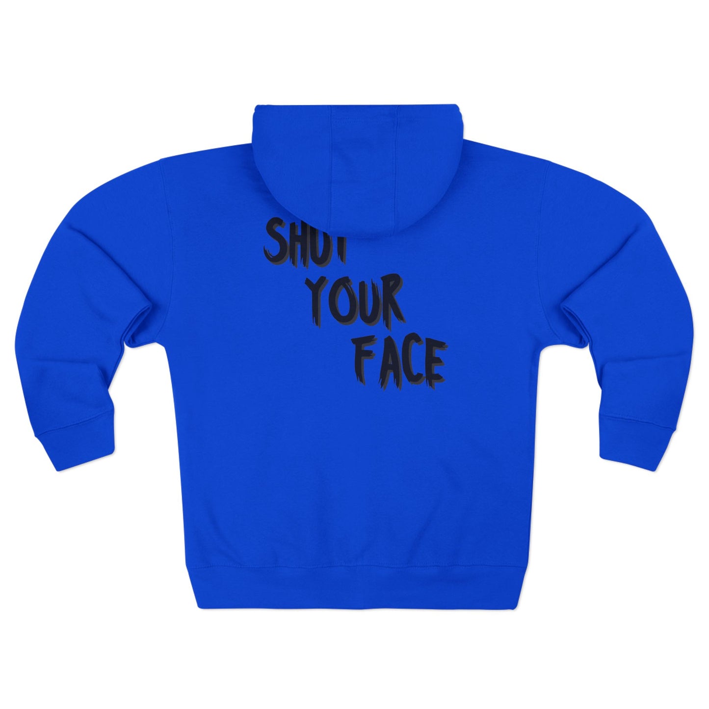 Unisex Zip Hoodie - Bold ShutYourFace Design - FaceShut Logo