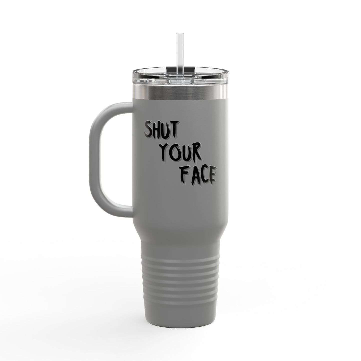 Face Shut – Funny 40oz Travel Tumbler With Handle