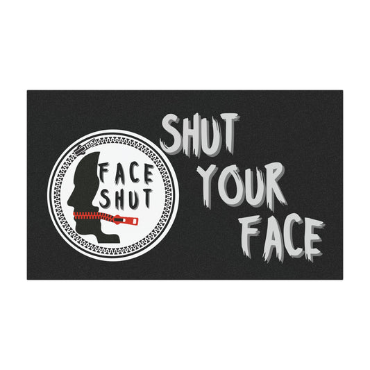 Shut Your Face – Black Large Car Decal / Magnet