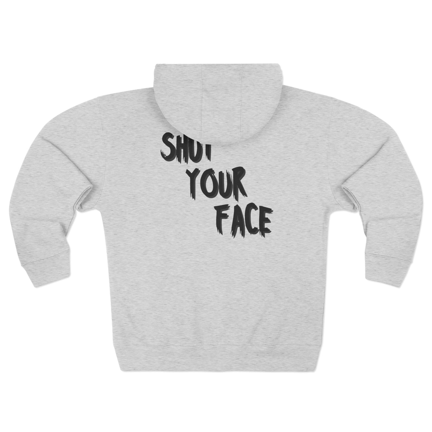Unisex Zip Hoodie - Bold ShutYourFace Design - FaceShut Logo