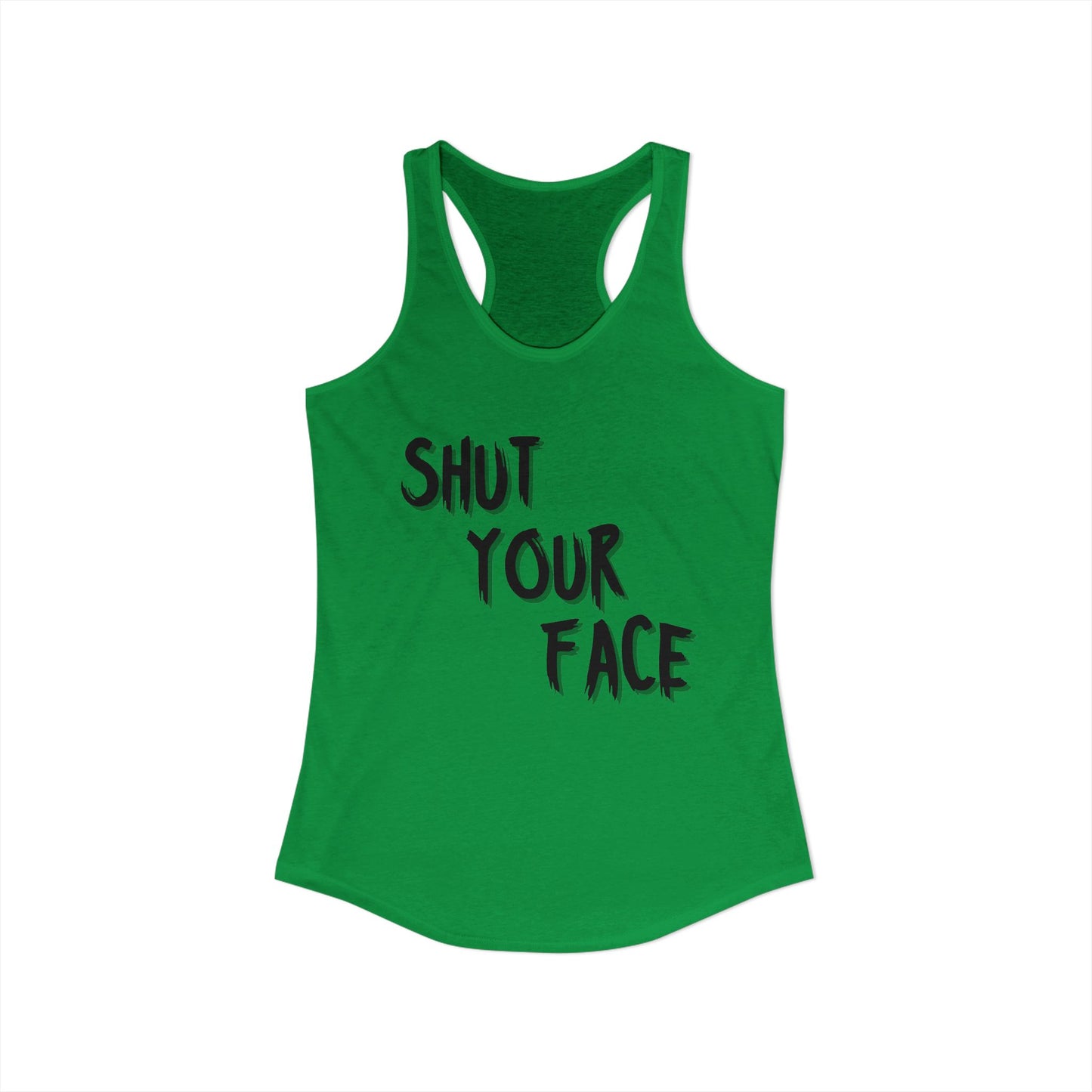 Shut Your Face – Women’s Racerback Tank Top
