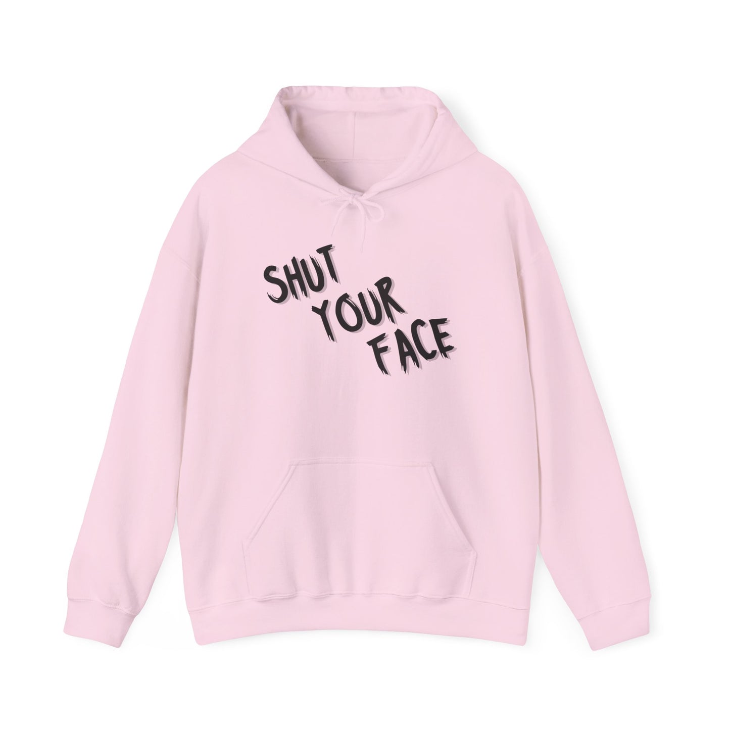 Shut Your Face Hoodie — Bold Graphic Streetwear Pullover