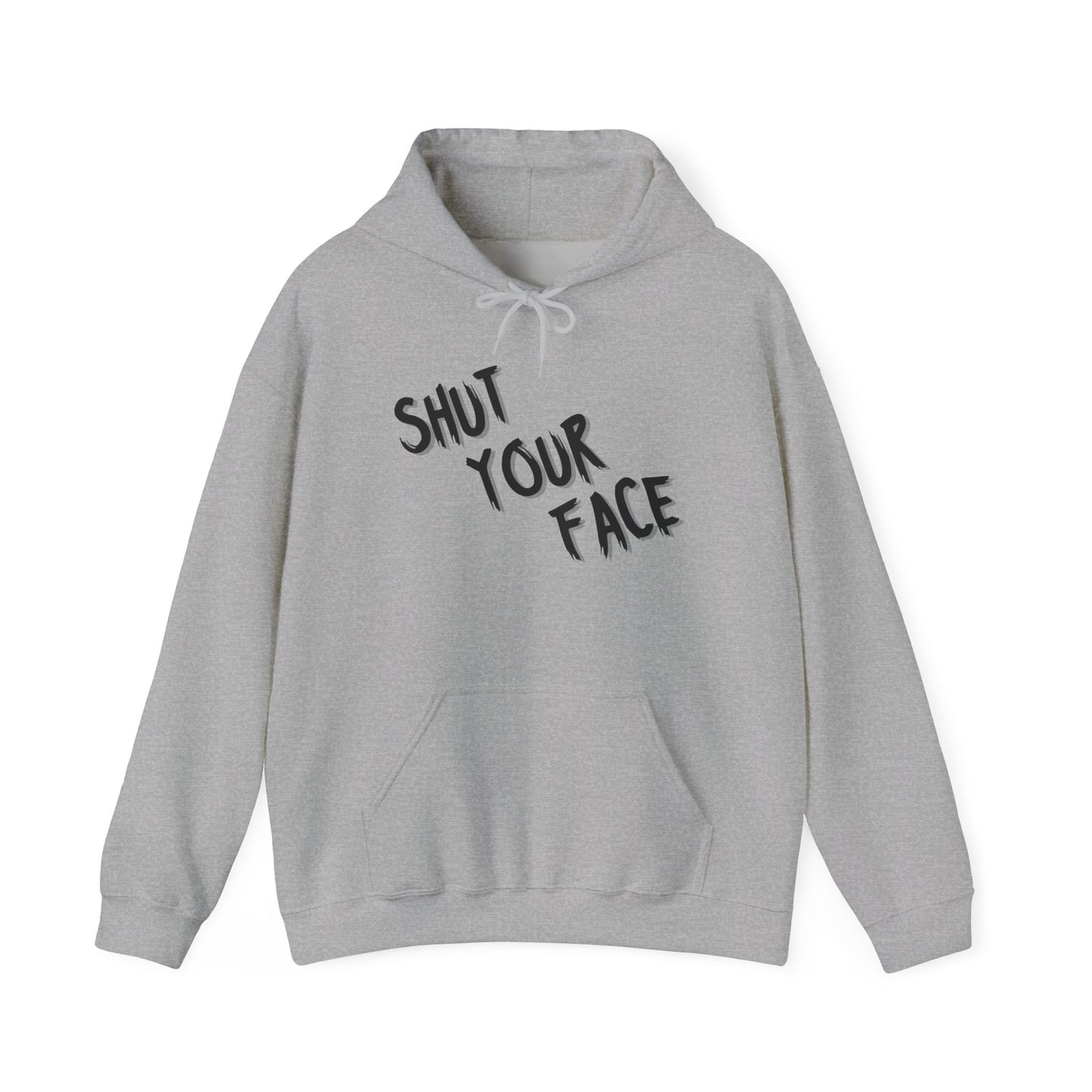 Shut Your Face Hoodie — Bold Graphic Streetwear Pullover