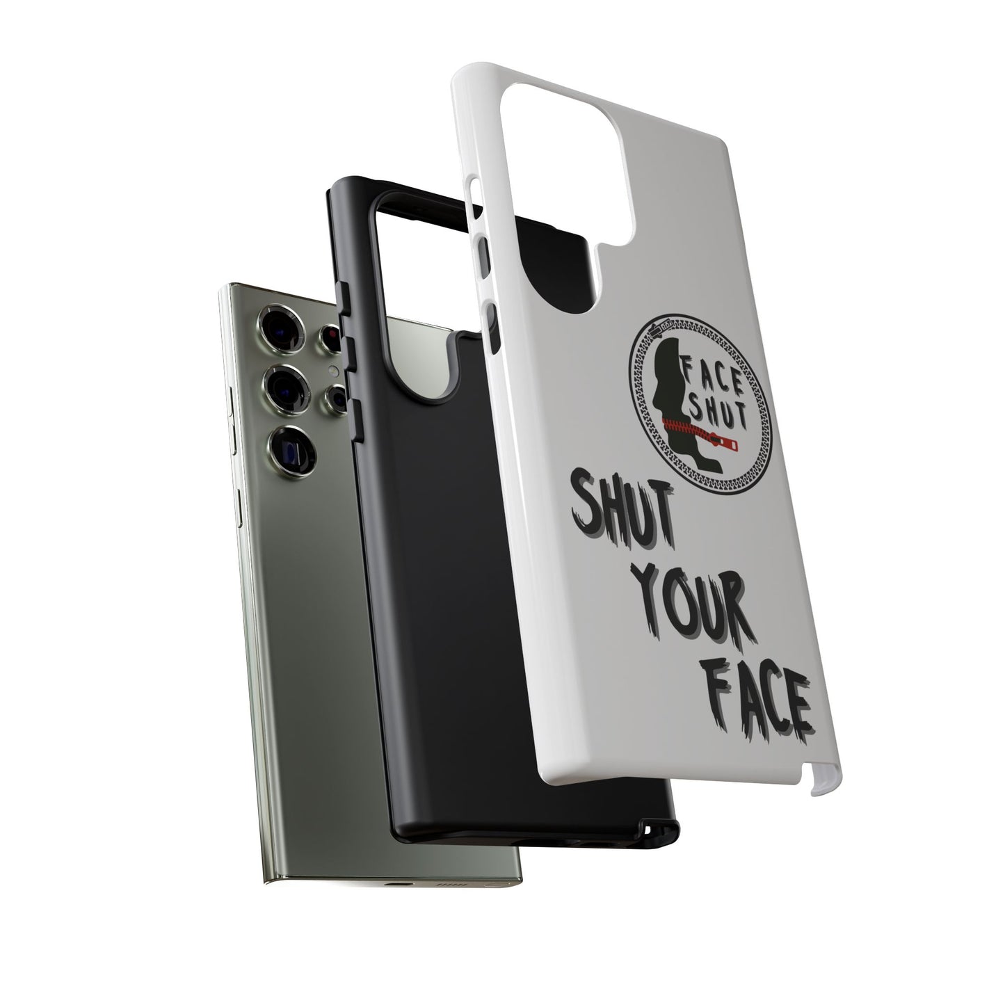 Shut Your Face Phone Case – Protective Cover with Bold Attitude Design