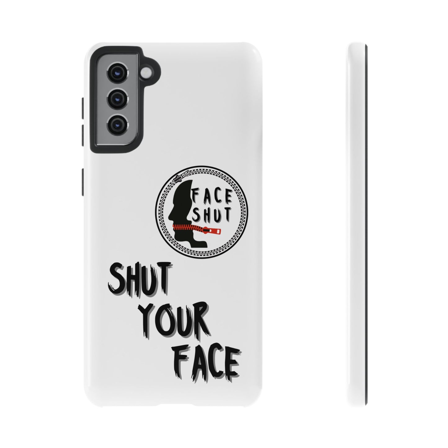 Shut Your Face Phone Case – Protective Cover with Bold Attitude Design