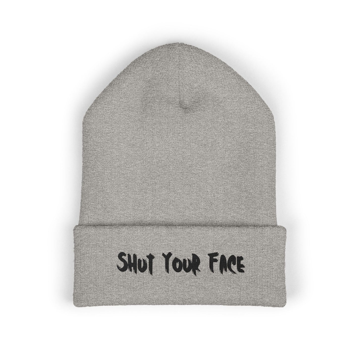 Shut Your Face Embroidered Beanie | Funny Winter Hat | Sarcastic Cozy Knit Cuff Beanie | Bold Statement Streetwear Hat