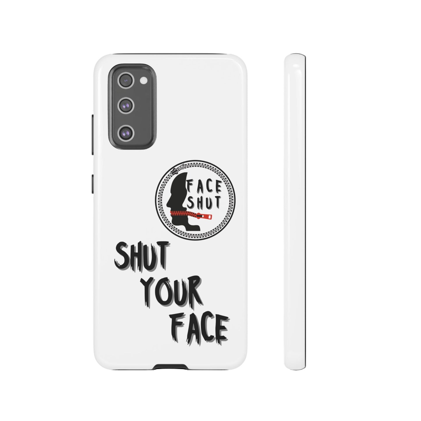 Shut Your Face Phone Case – Protective Cover with Bold Attitude Design