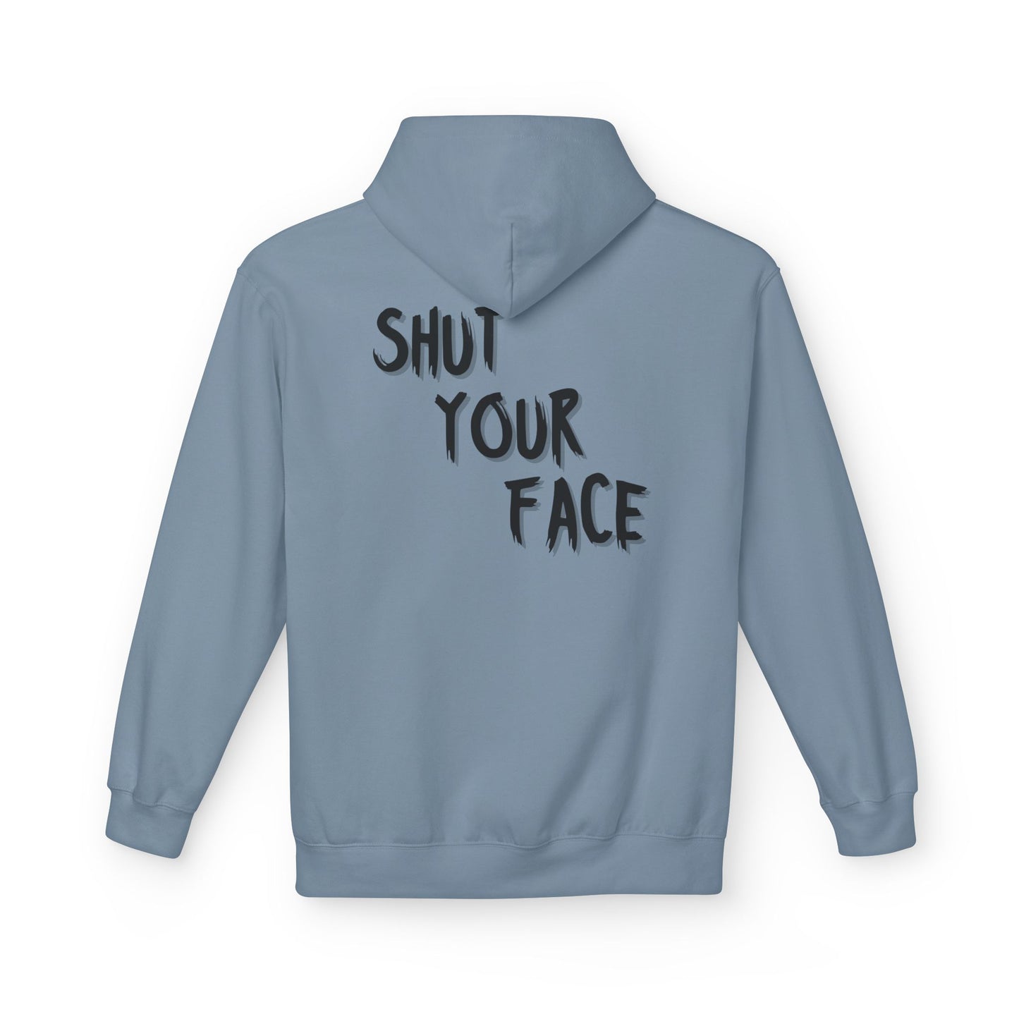 Shut Your Face Hoodie — Bold Graphic Statement Pullover