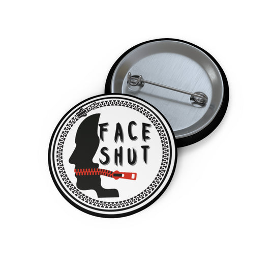 Face Shut – 1.25" Button Pin