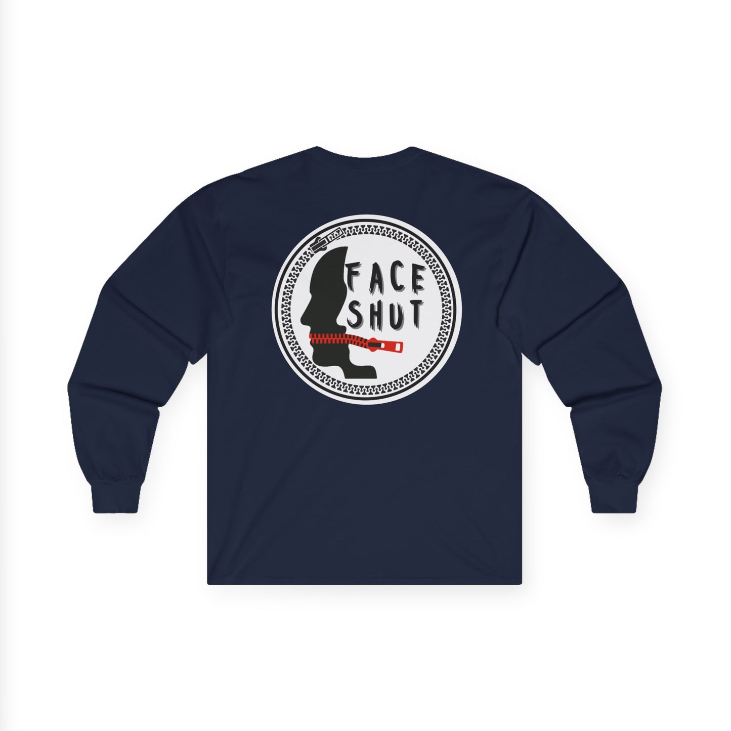Shut Your Face – Bold Graphic Long Sleeve Shirt