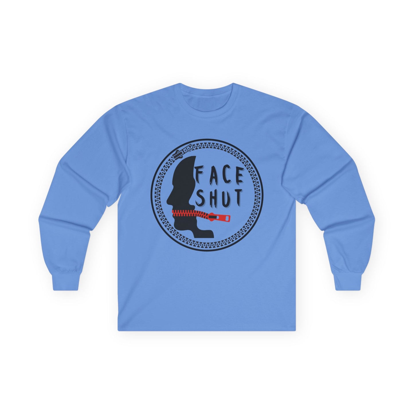 Shut Your Face – Bold Graphic Long Sleeve Shirt