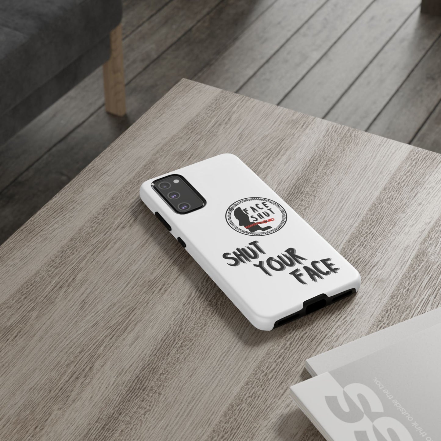 Shut Your Face Phone Case – Protective Cover with Bold Attitude Design