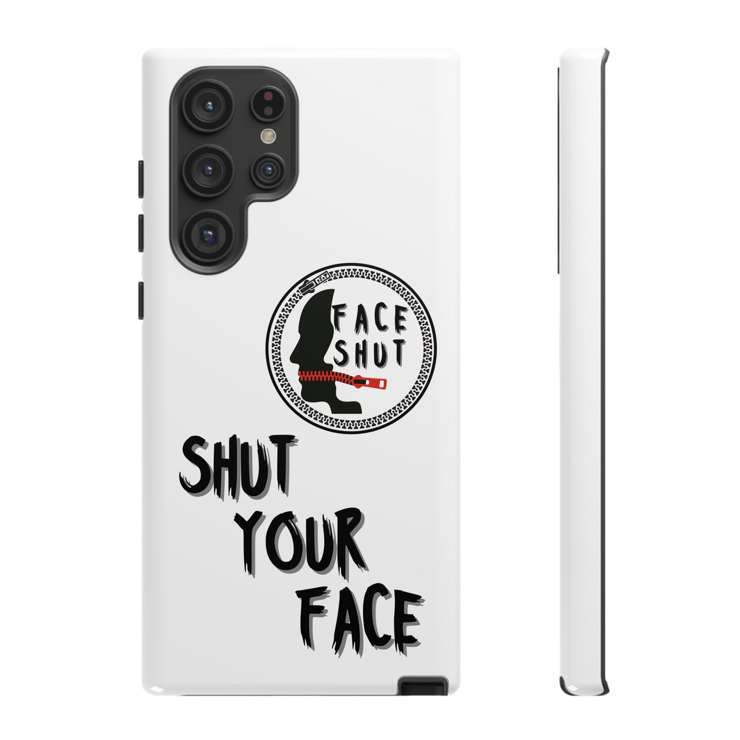 Shut Your Face Phone Case – Protective Cover with Bold Attitude Design