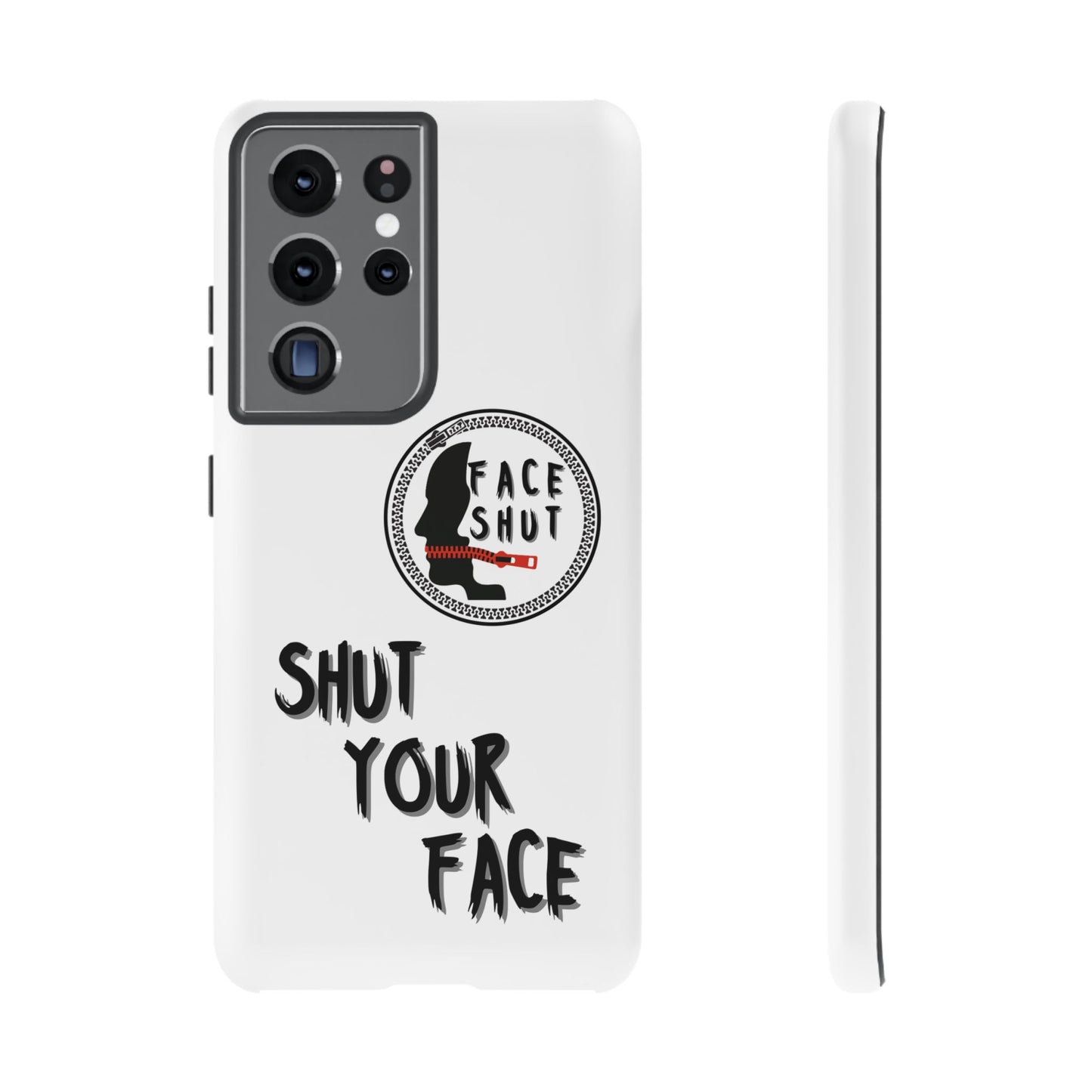 Shut Your Face Phone Case – Protective Cover with Bold Attitude Design