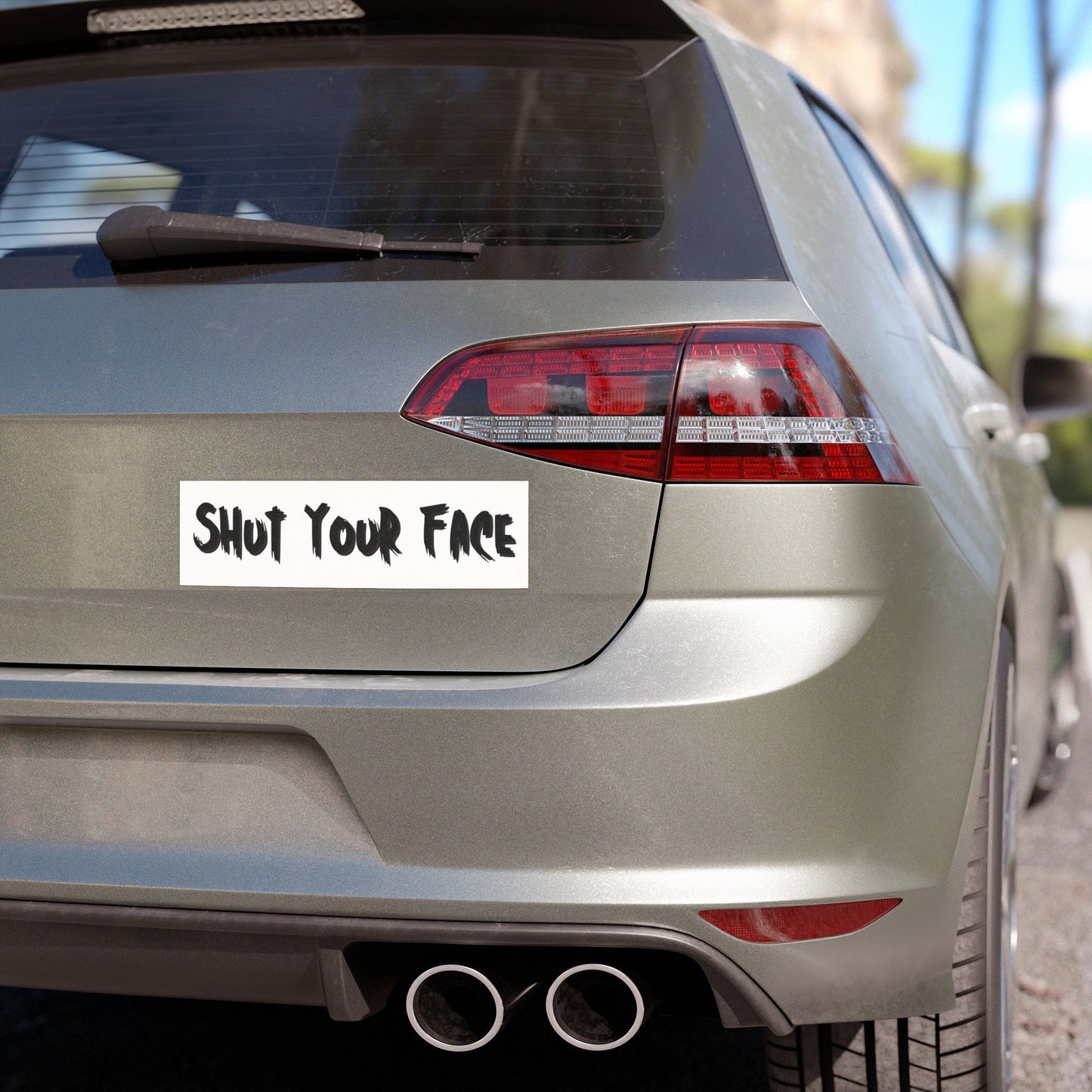 Shut Your Face Bumper Sticker – Funny Car Decal – 10x3" Waterproof Vinyl Sticker – Humor Gift – Outdoor Weatherproof Decal