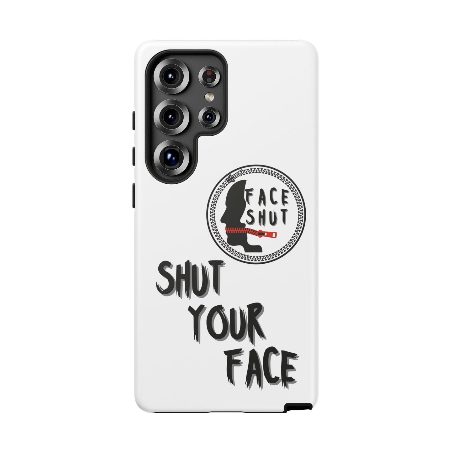 Shut Your Face Phone Case – Protective Cover with Bold Attitude Design