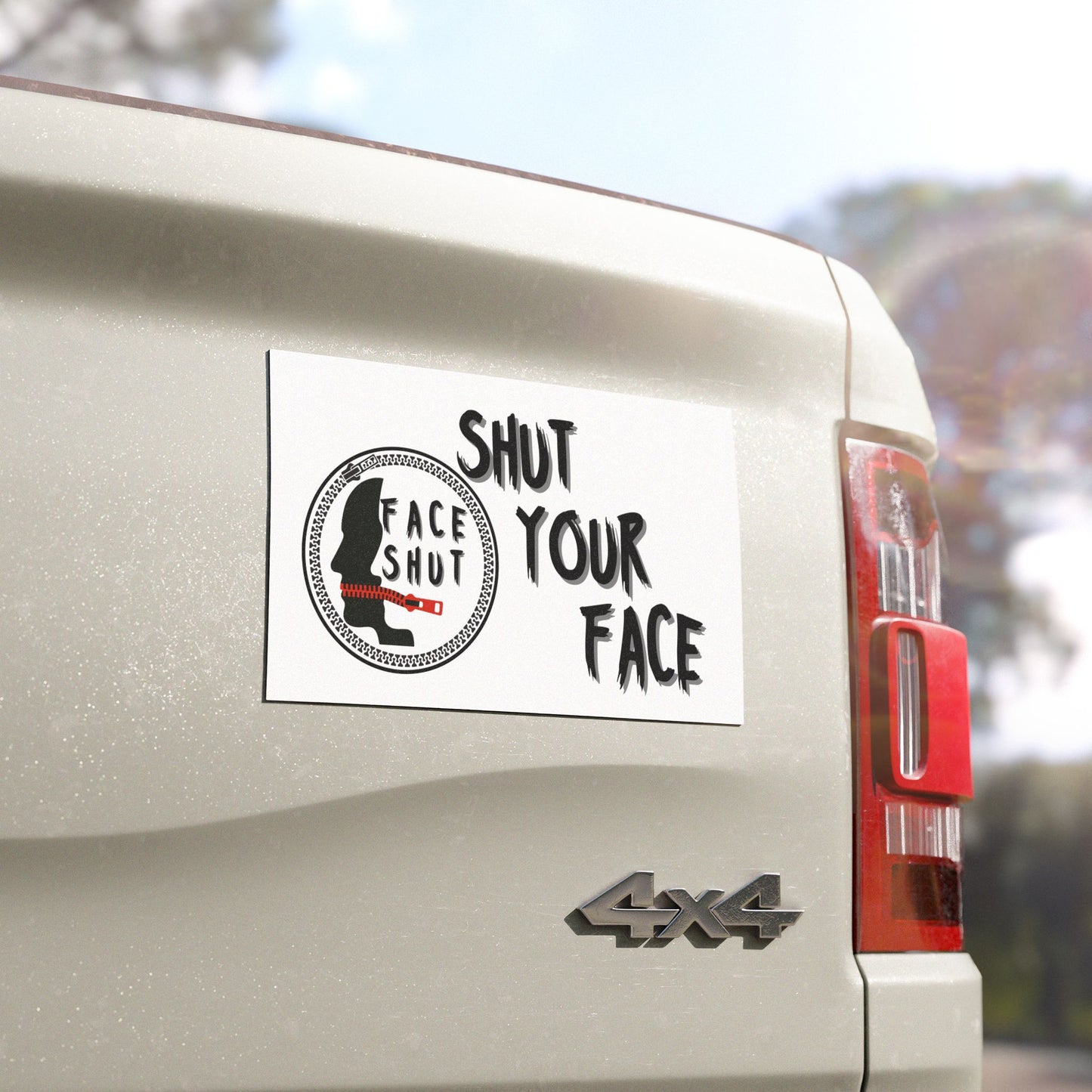 Shut Your Face – Large Car Decal / Magnet
