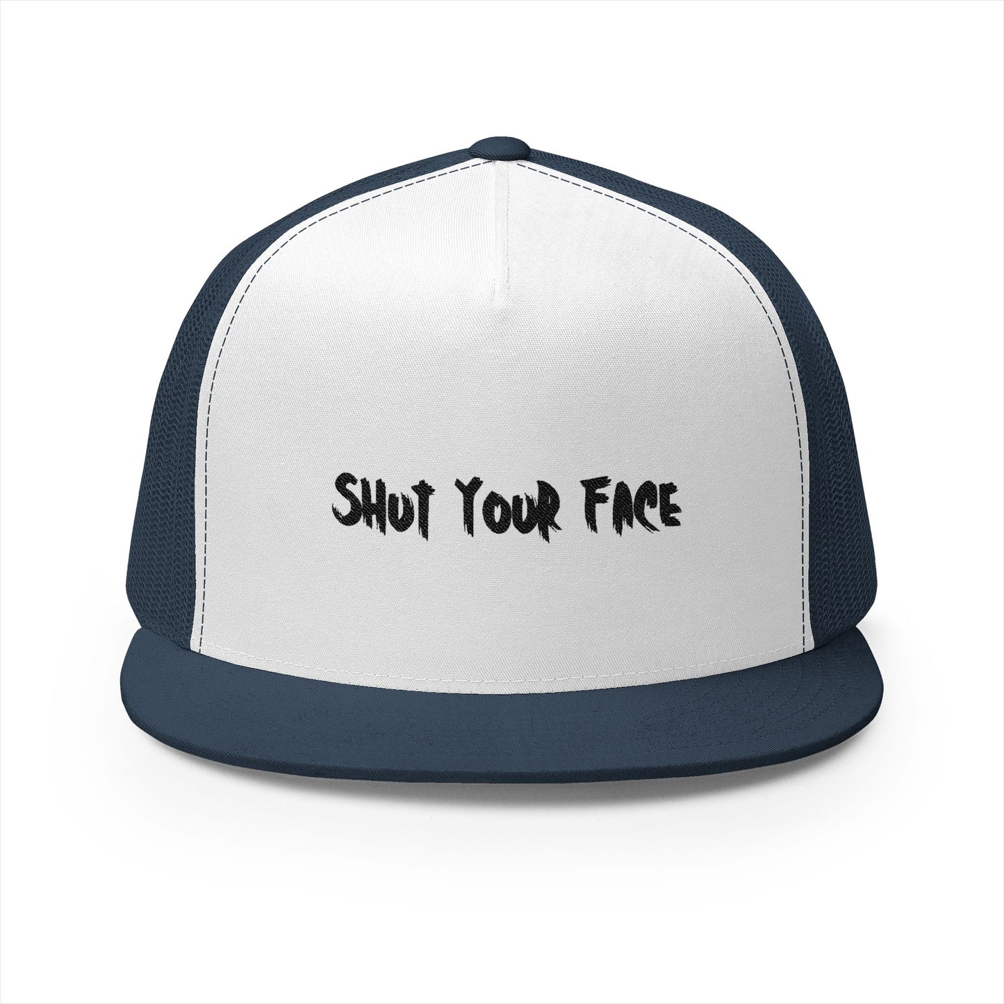 Shut Your Face – Snapback Trucker Hat