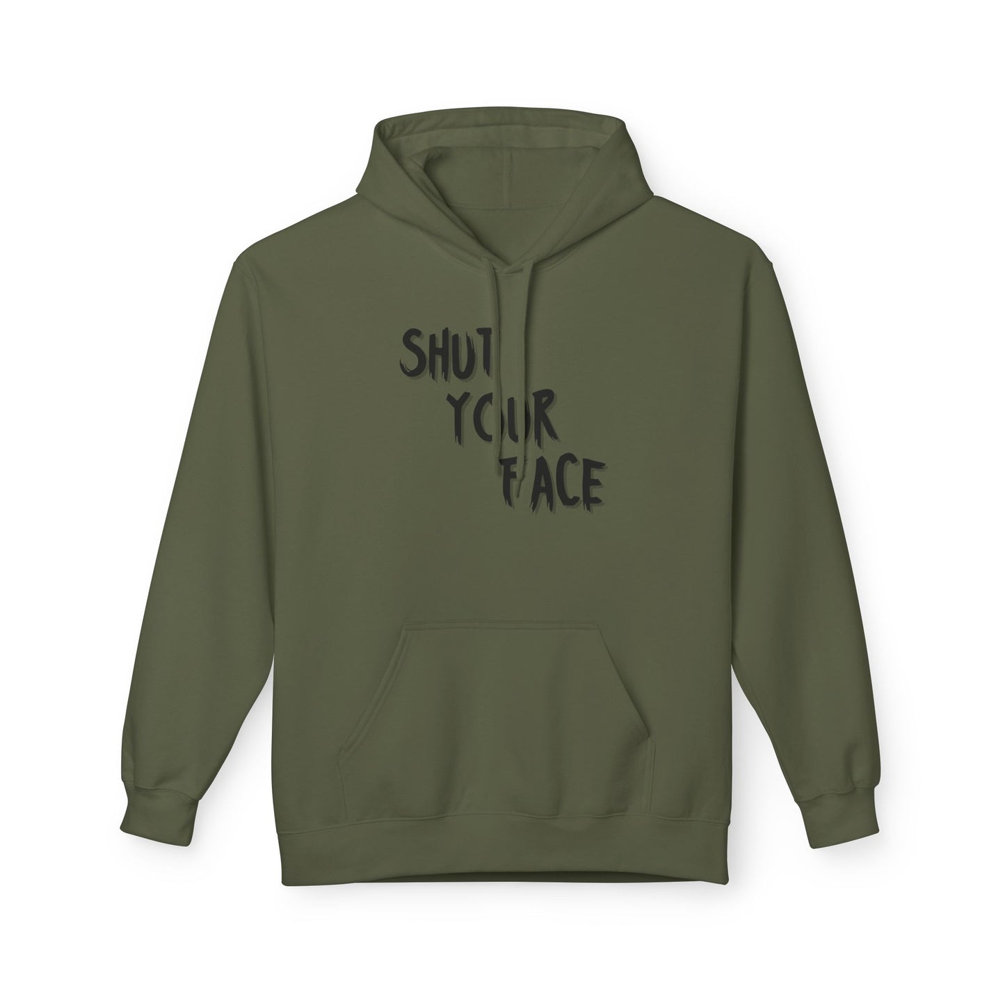Shut Your Face Hoodie — Bold Graphic Slogan Pullover