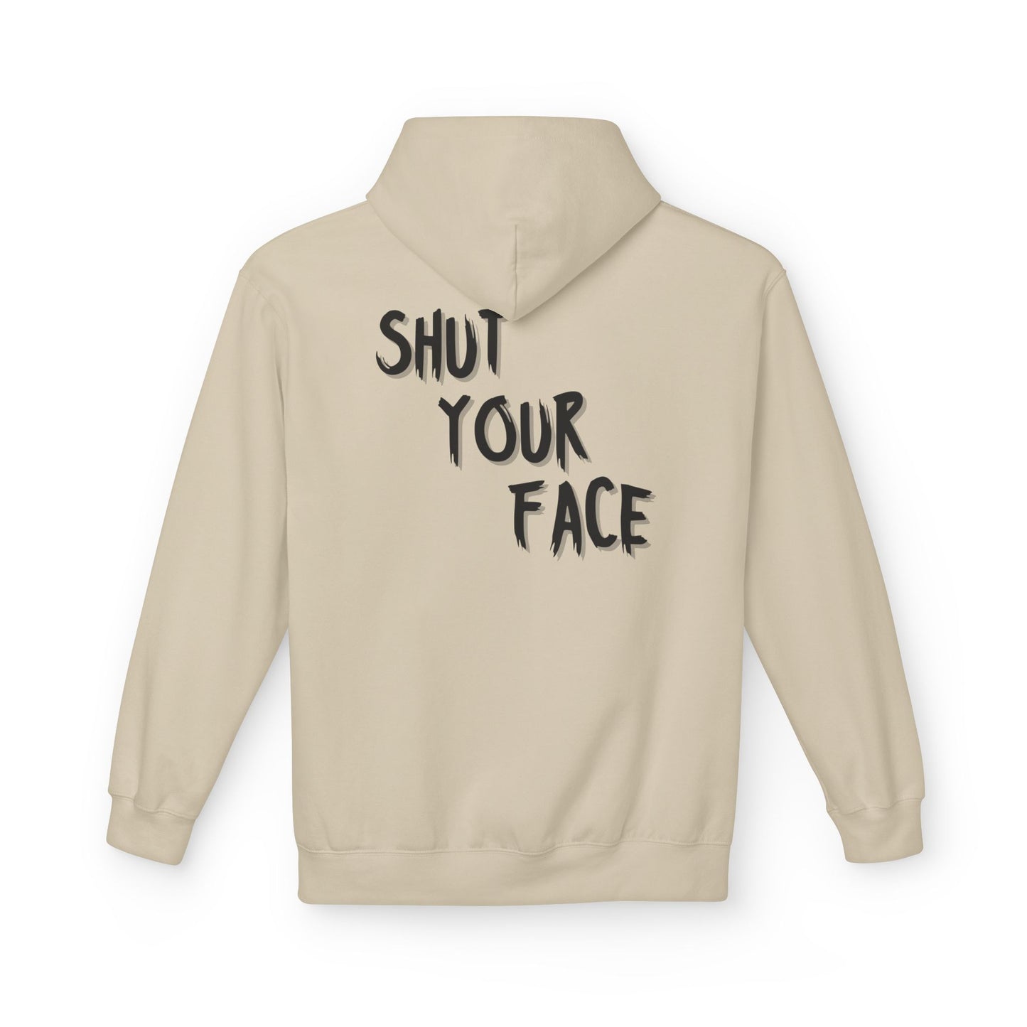 Shut Your Face Hoodie — Bold Graphic Statement Pullover