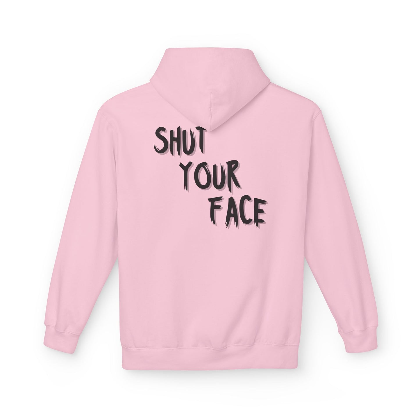 Shut Your Face Hoodie — Bold Graphic Statement Pullover