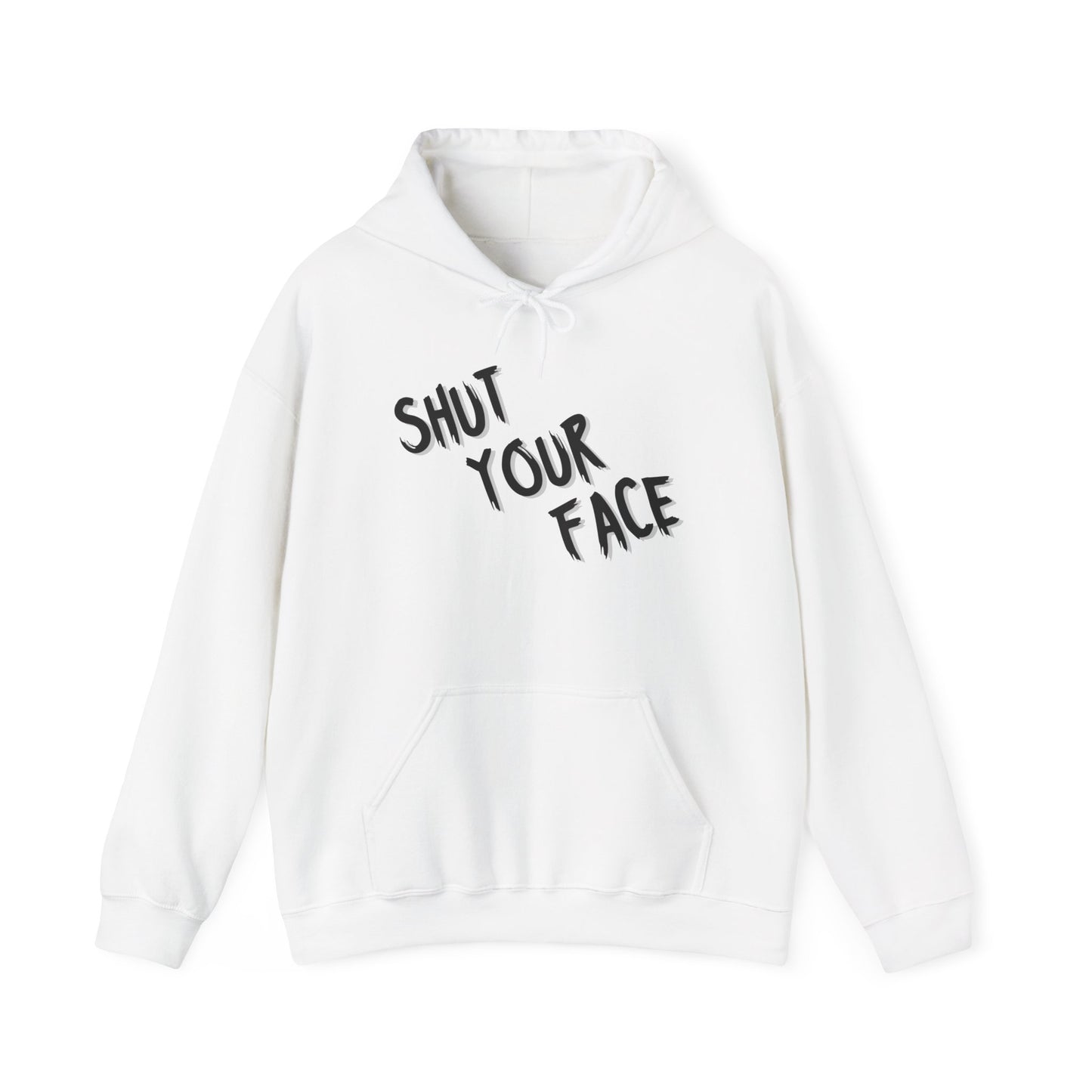 Shut Your Face Hoodie — Bold Graphic Streetwear Pullover