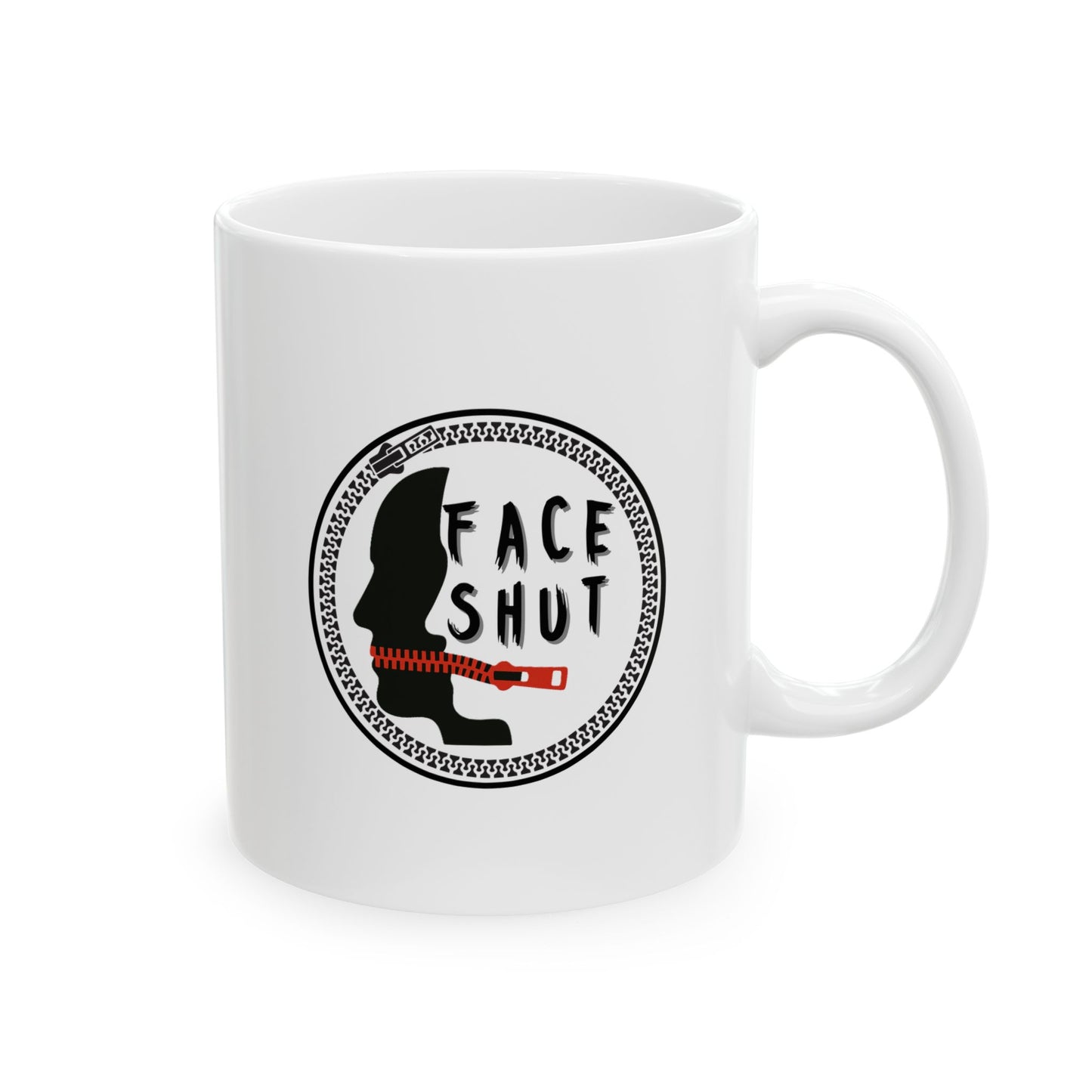 Shut Your Face – Coffee Mug (11oz & 15oz)