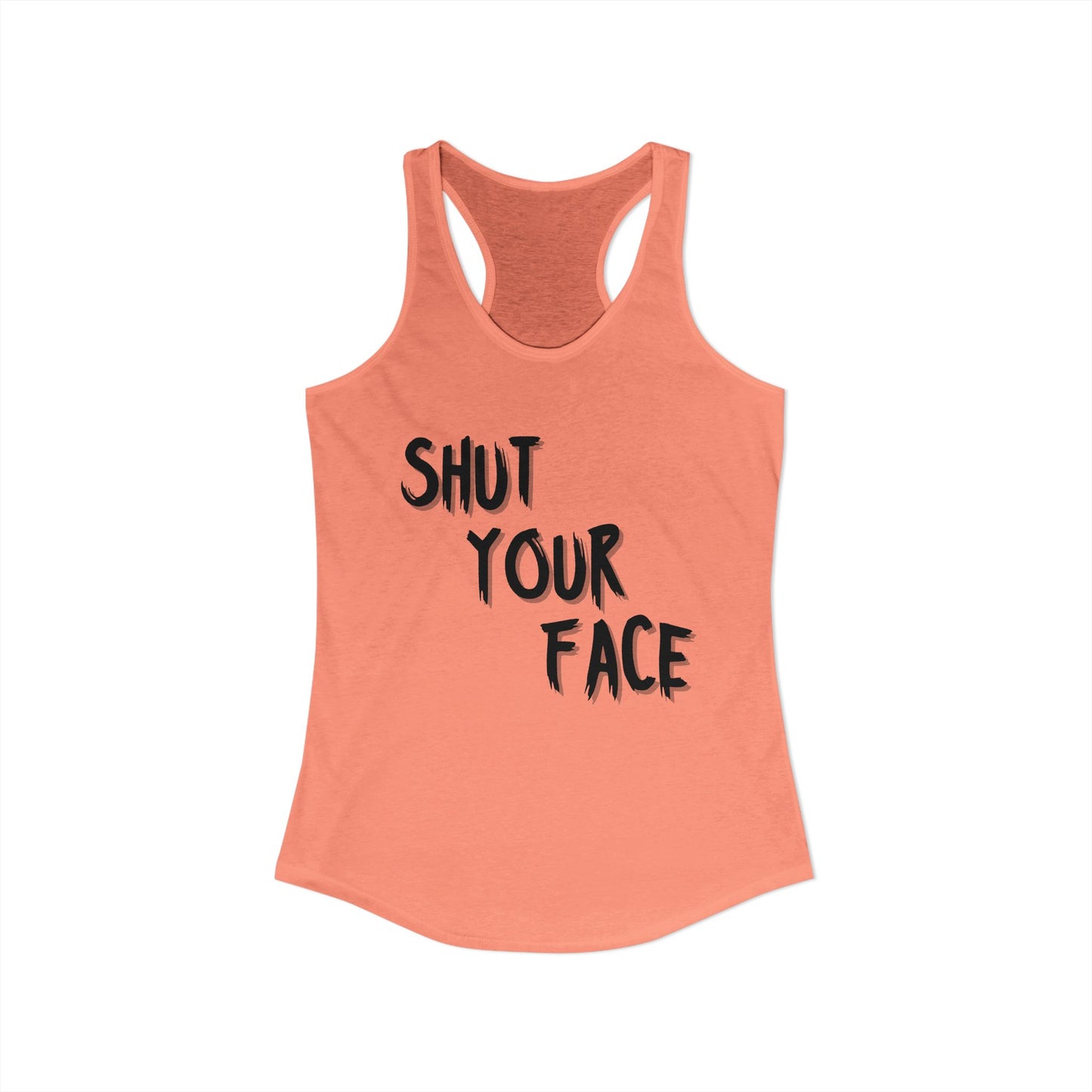 Shut Your Face – Women’s Racerback Tank Top