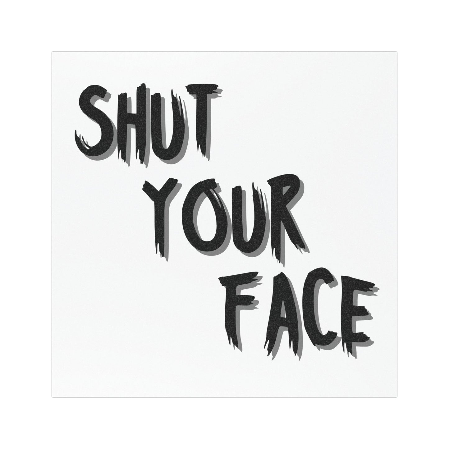Shut Your Face – Weatherproof Magnetic Decal for Cars