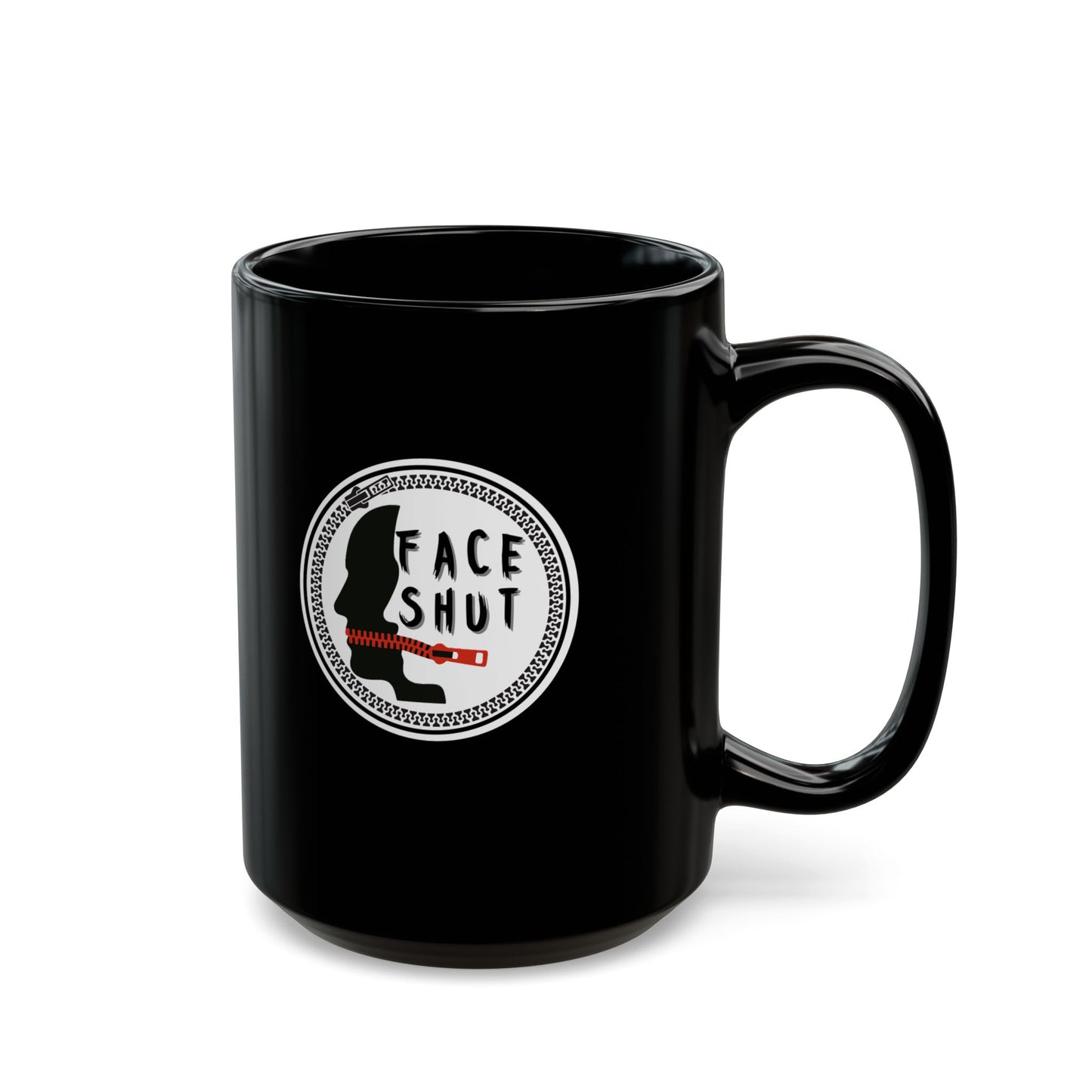 Shut Your Face – Black Coffee Mug (11oz & 15oz)