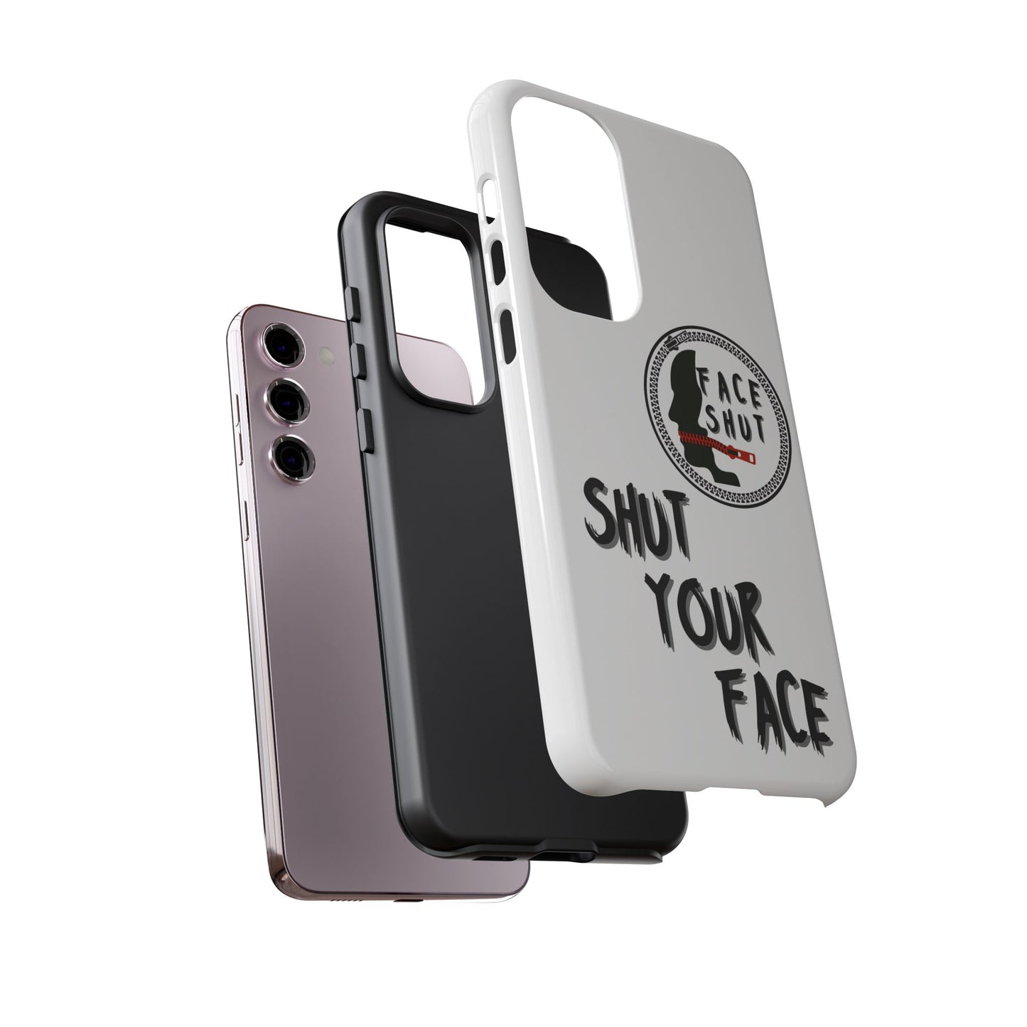 Shut Your Face Phone Case – Protective Cover with Bold Attitude Design