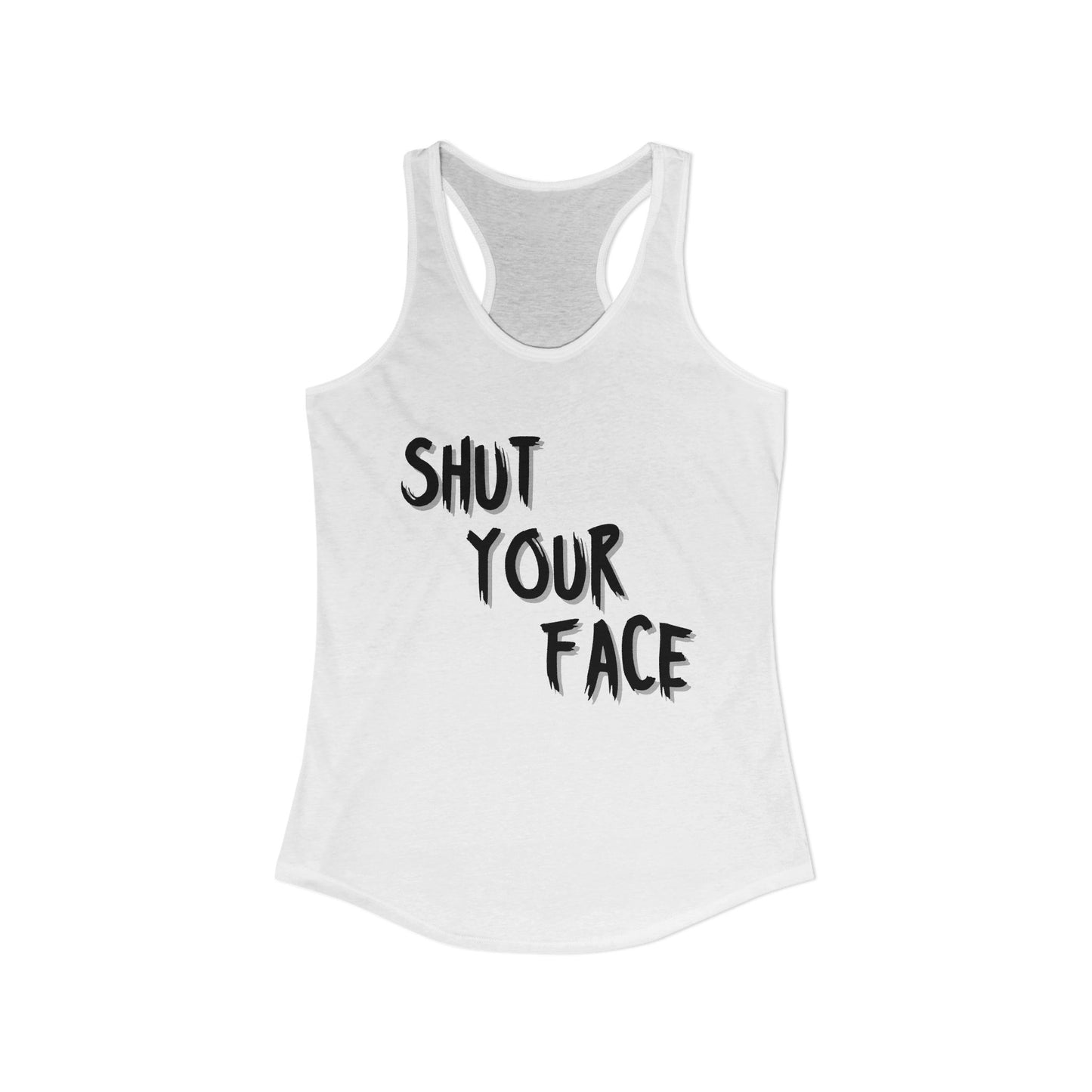 Shut Your Face – Women’s Racerback Tank Top