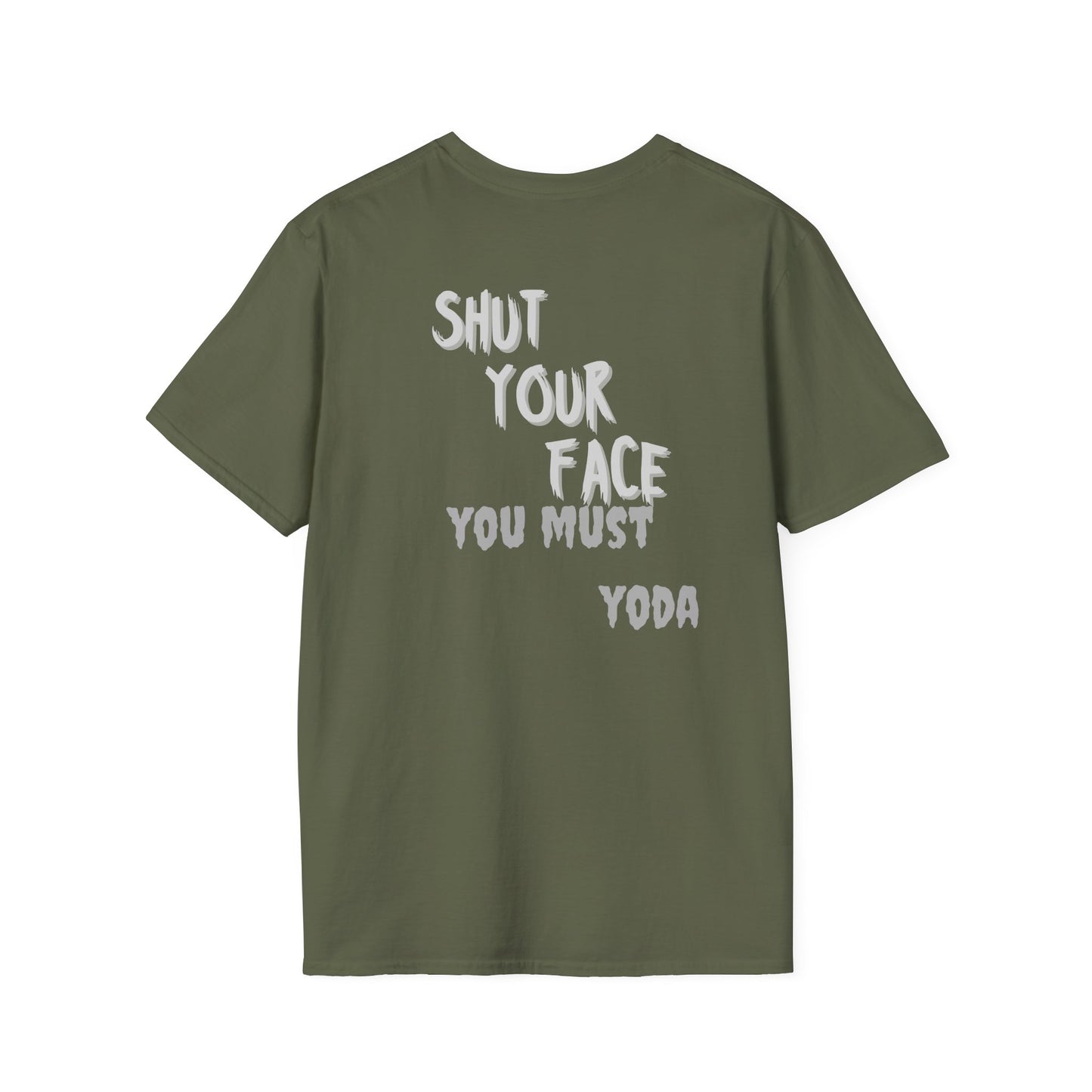 Shut Your Face Yoda Quote T-Shirt