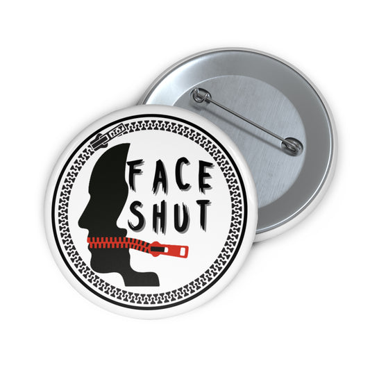 Face Shut Emblem – 2.25" Button Pin