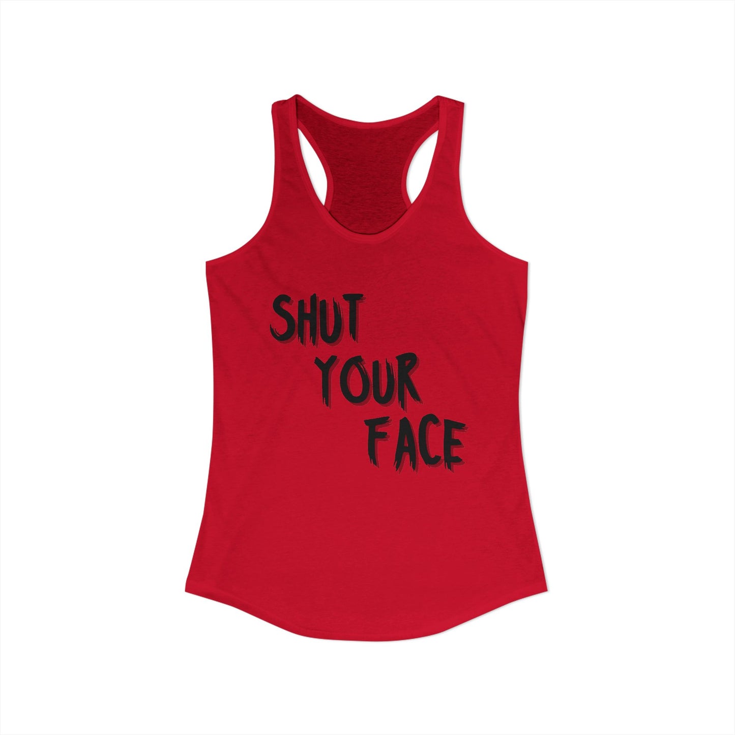 Shut Your Face – Women’s Racerback Tank Top