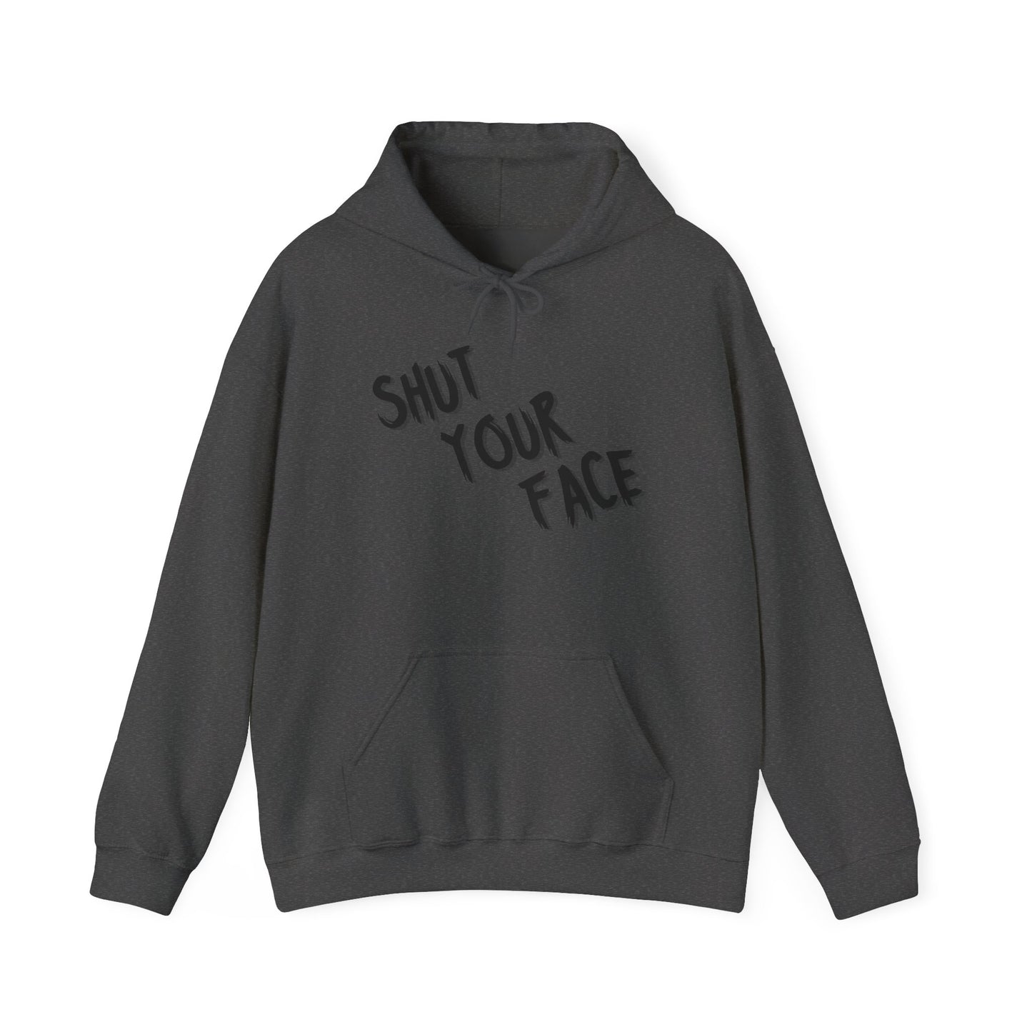 Shut Your Face Hoodie — Bold Graphic Streetwear Pullover