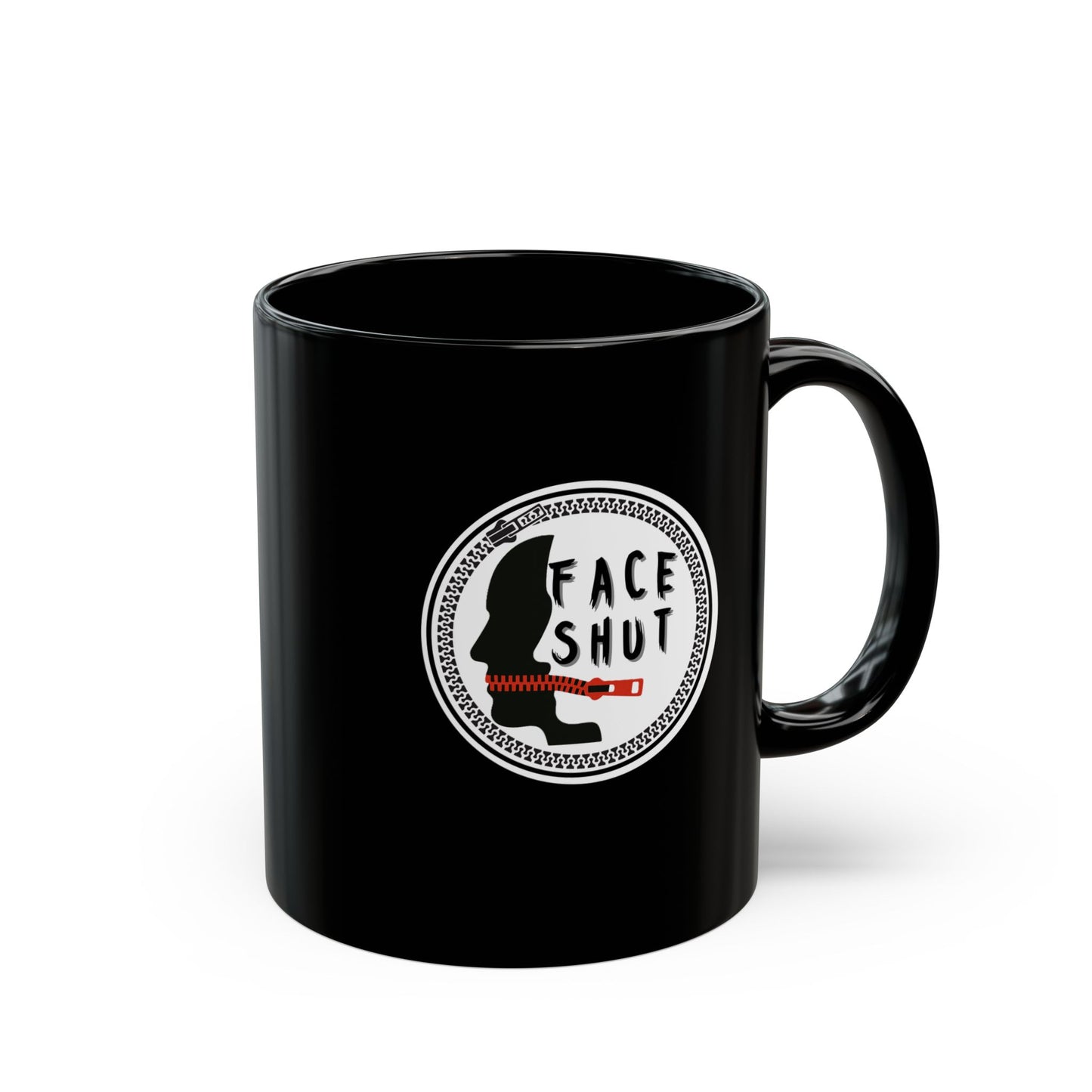 Shut Your Face – Black Coffee Mug (11oz & 15oz)