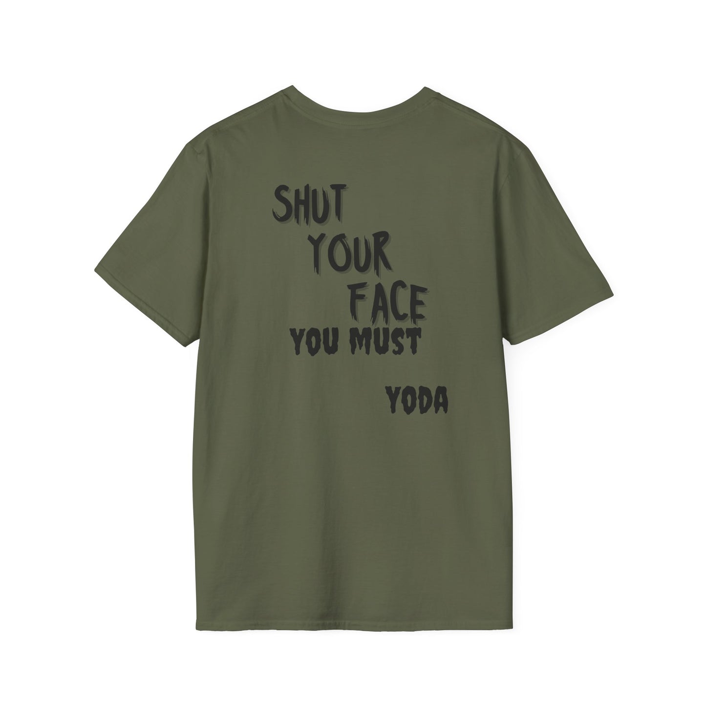 Shut Your Face Yoda Quote T-Shirt