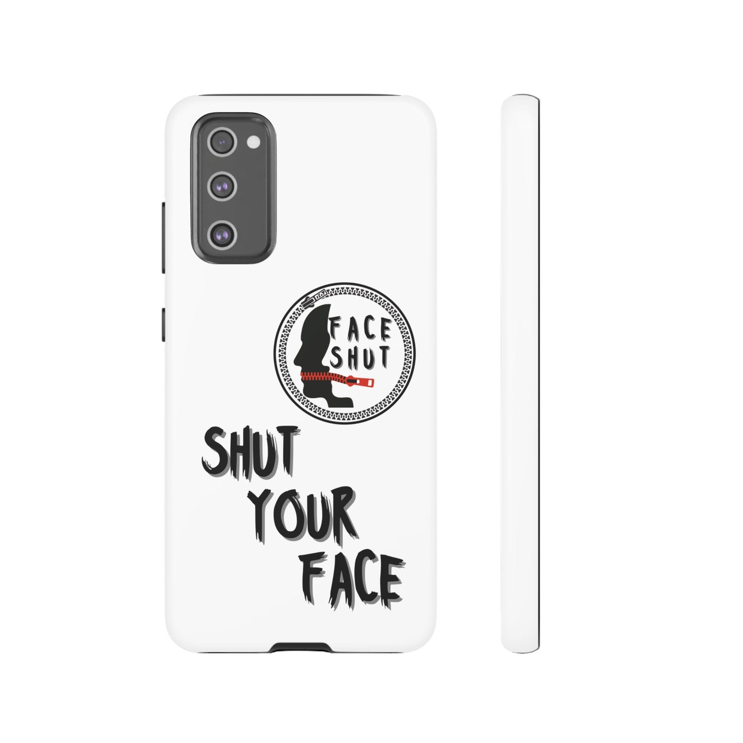Shut Your Face Phone Case – Protective Cover with Bold Attitude Design