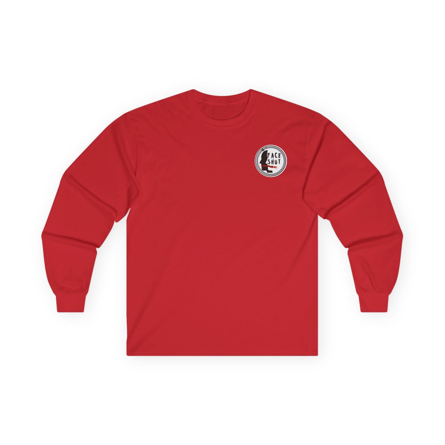 Shut Your Face Long Sleeve Tee — “So I’m Not Like You, Shut Your Face”