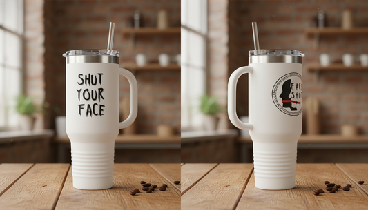 Face Shut – Funny 40oz Travel Tumbler With Handle