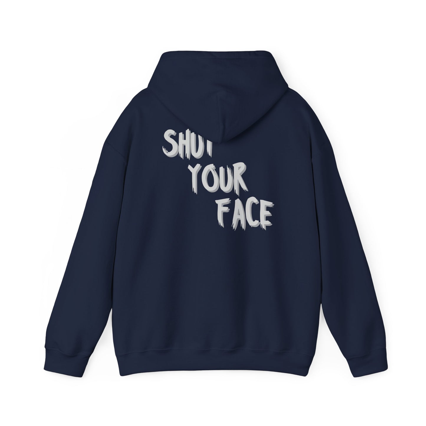 Hoodie — 'Shut Your Face' Graphic Hoodie with Logo Emblem
