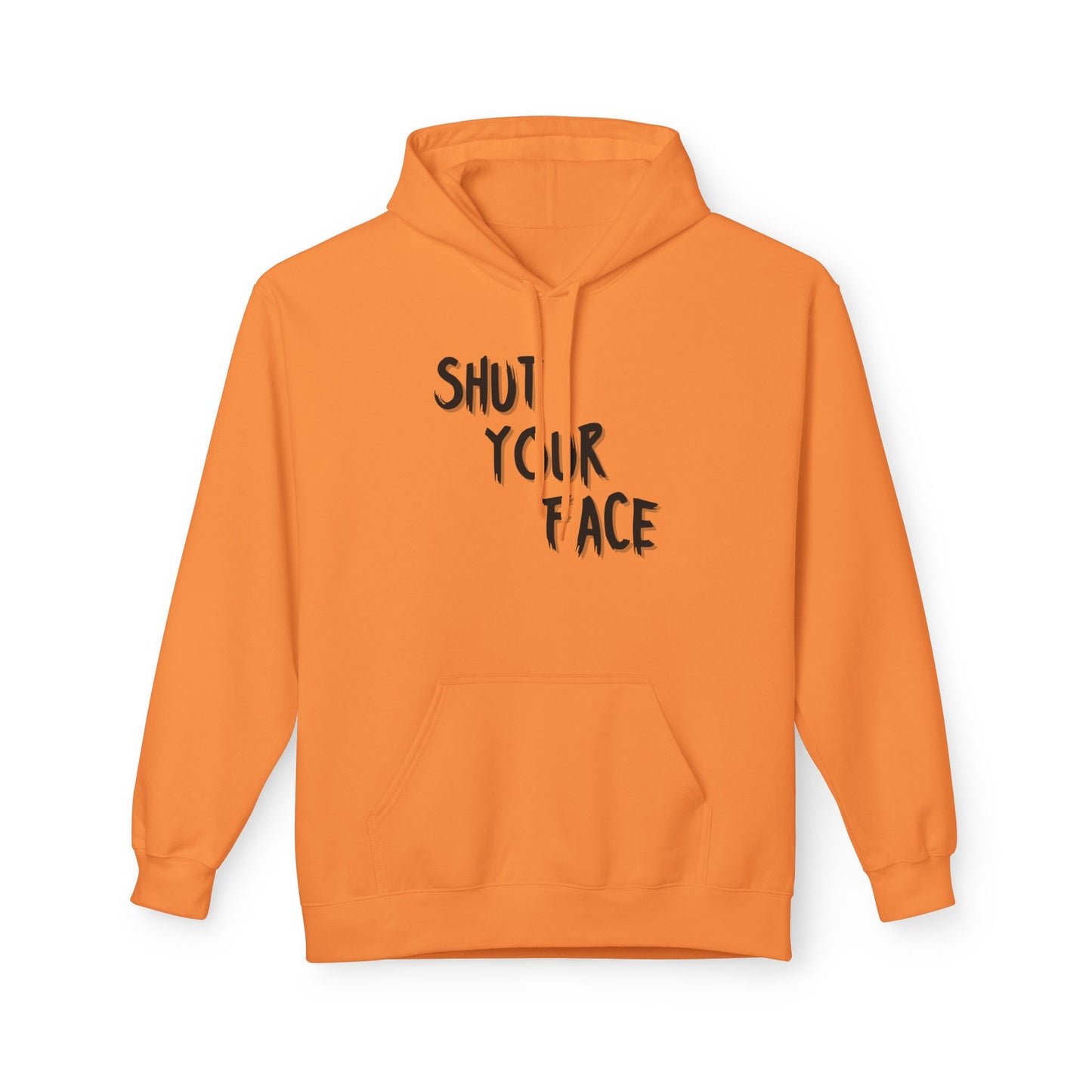 Shut Your Face Hoodie — Bold Graphic Slogan Pullover