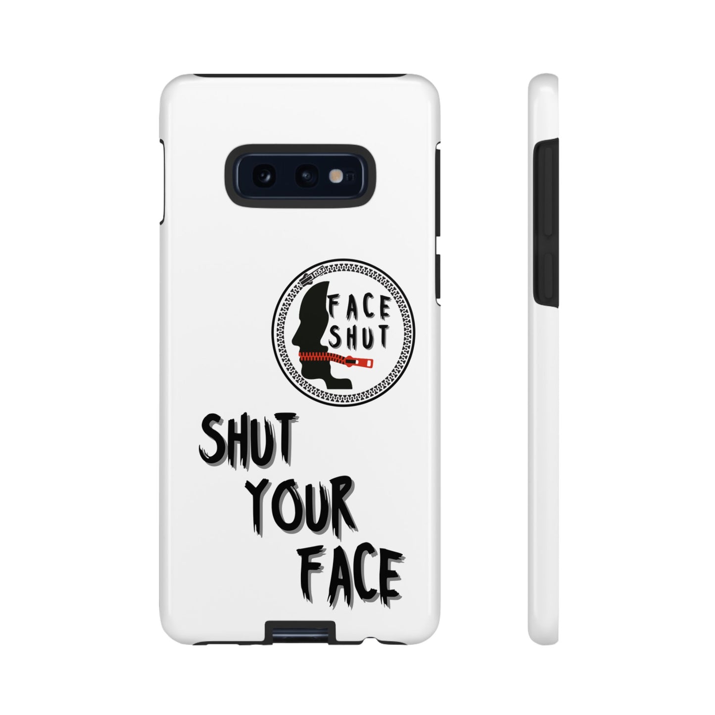 Shut Your Face Phone Case – Protective Cover with Bold Attitude Design