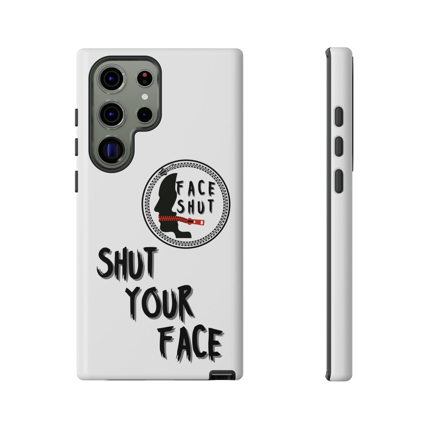 Shut Your Face Phone Case – Protective Cover with Bold Attitude Design