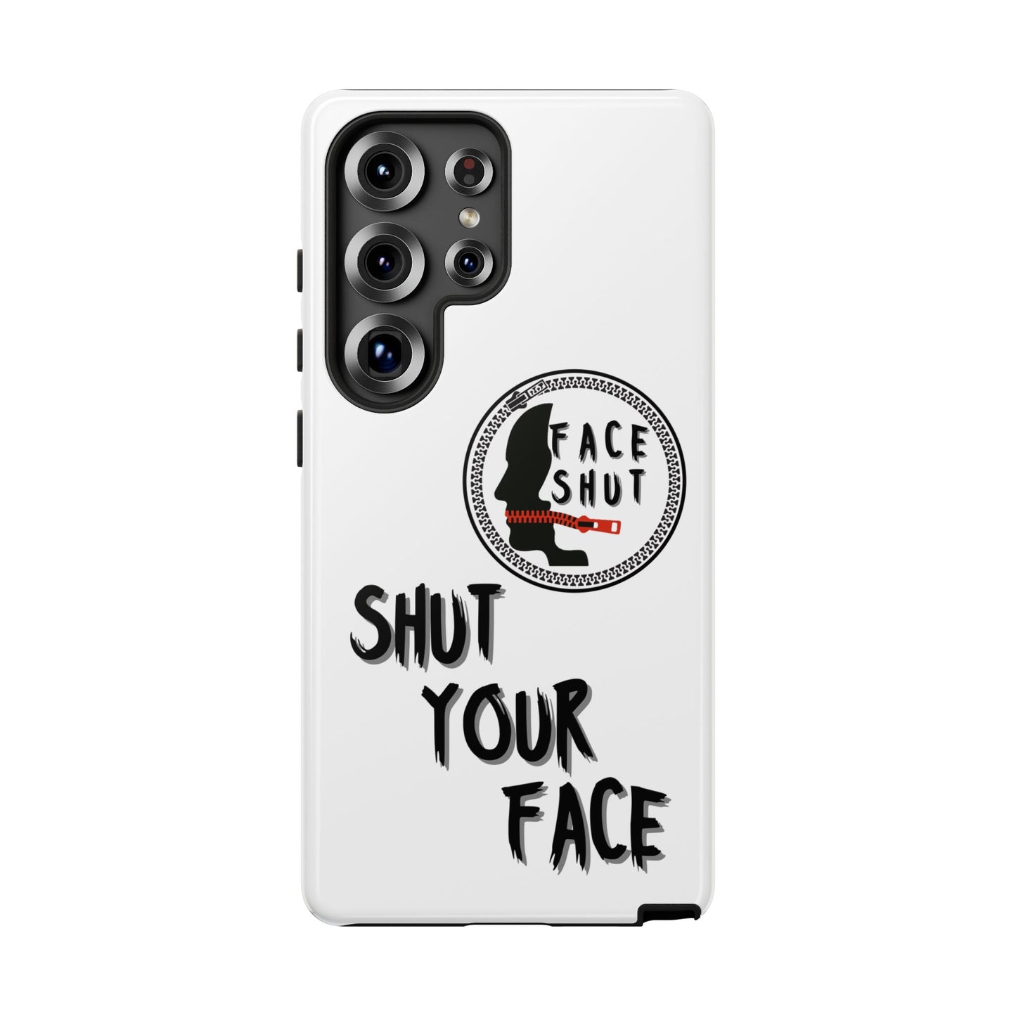 Shut Your Face Phone Case – Protective Cover with Bold Attitude Design