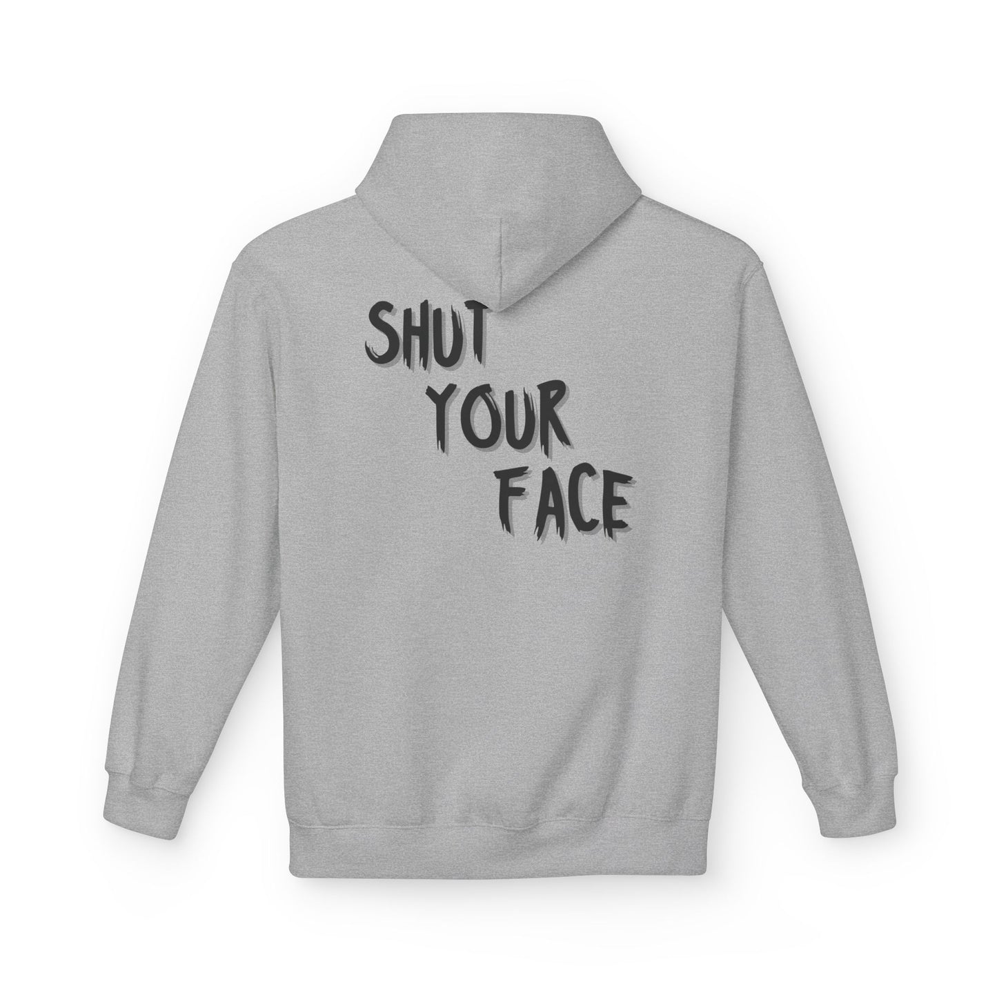 Shut Your Face Hoodie — Bold Graphic Statement Pullover