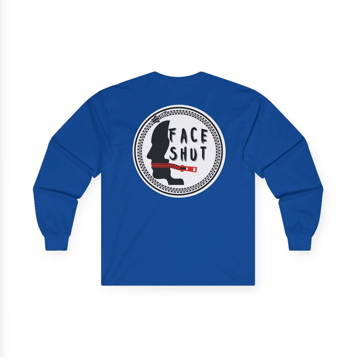 Shut Your Face – Bold Graphic Long Sleeve Shirt