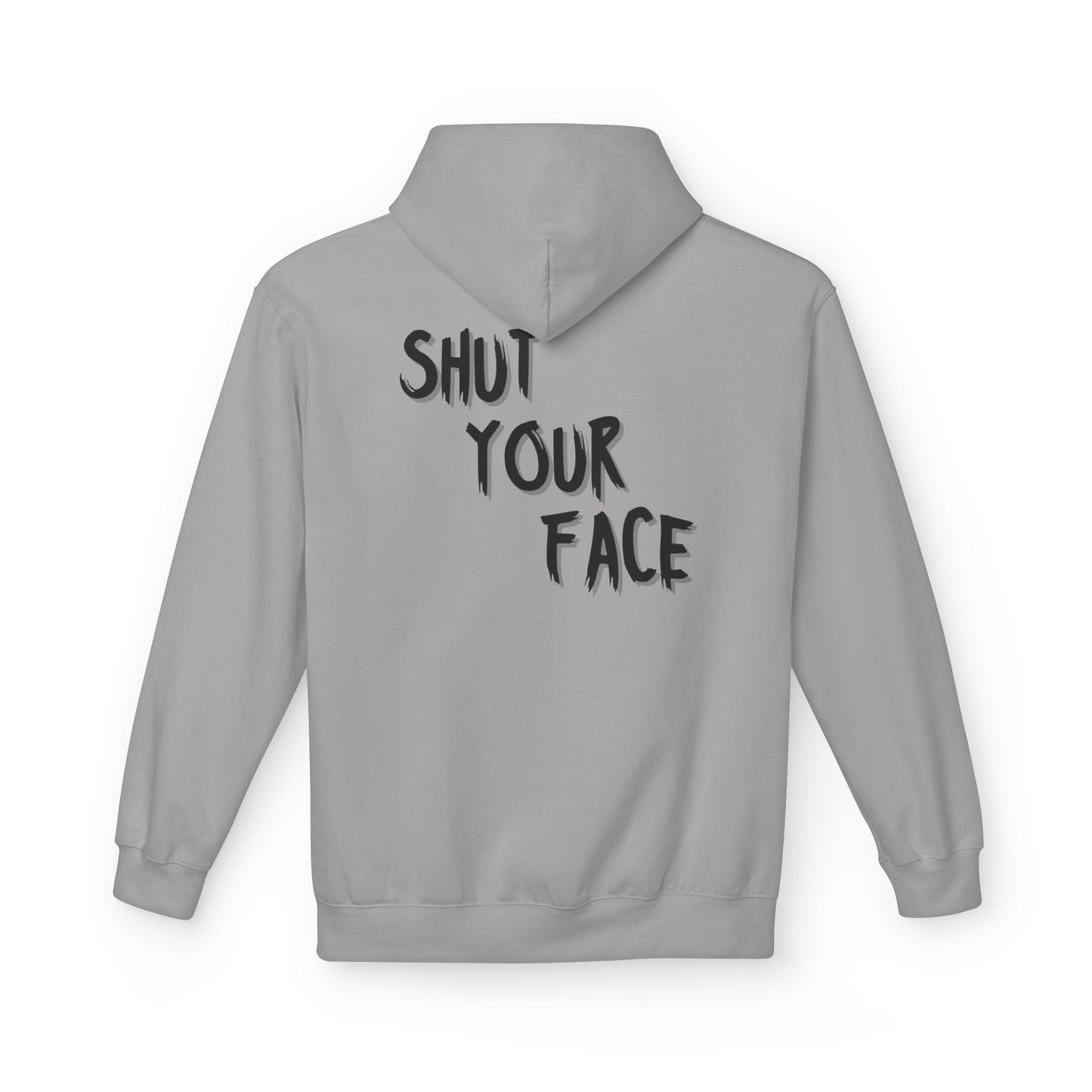 Shut Your Face Hoodie — Bold Graphic Statement Pullover