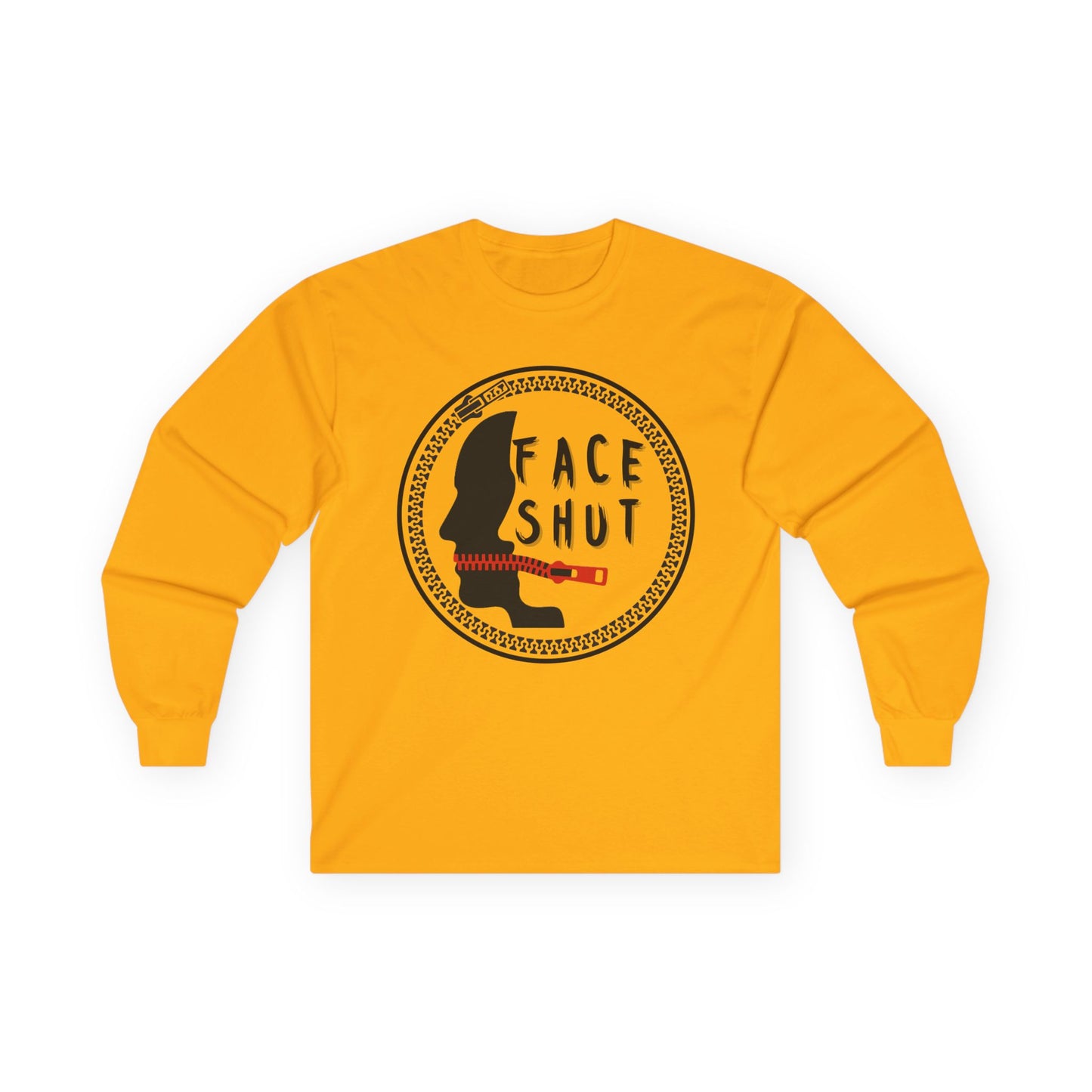 Shut Your Face – Bold Graphic Long Sleeve Shirt